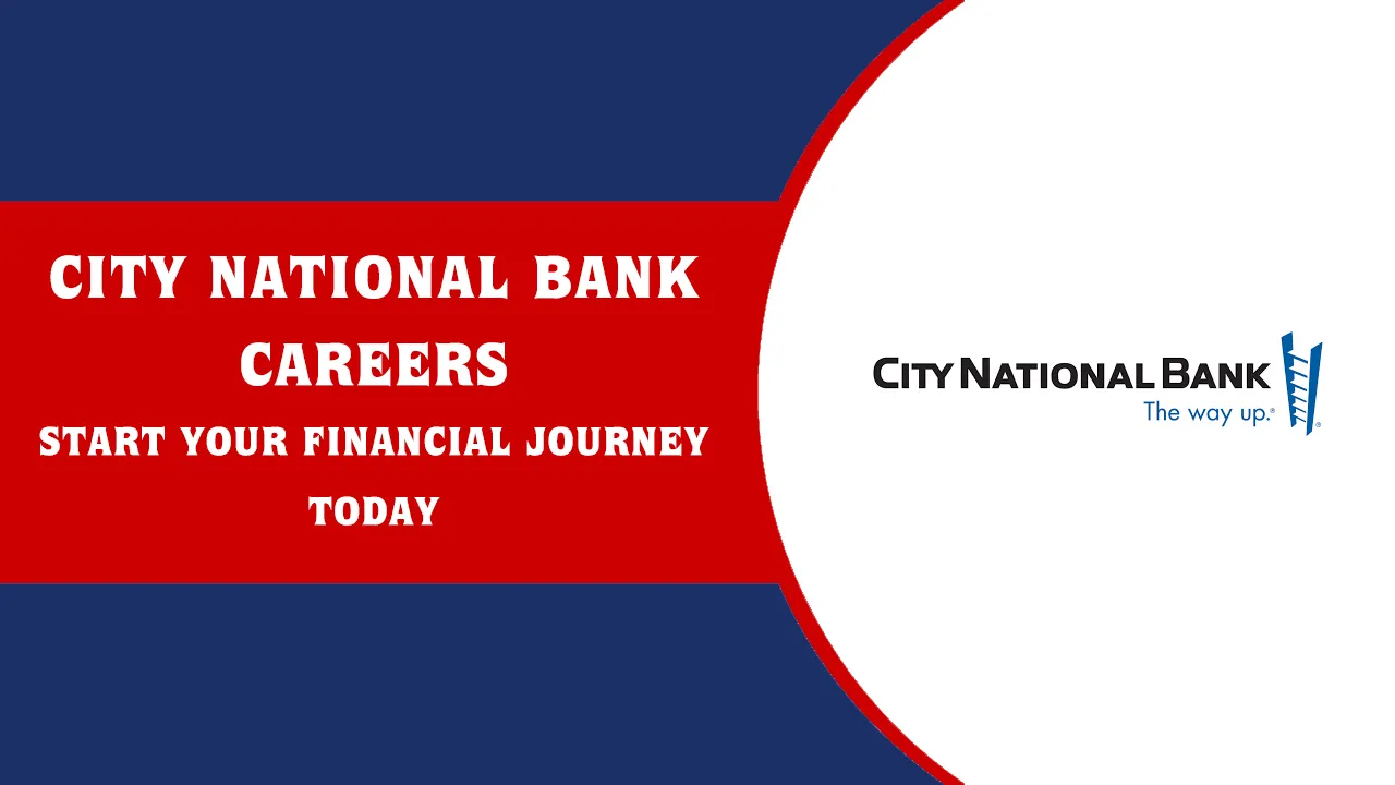 City National Bank Careers city national bank job openings