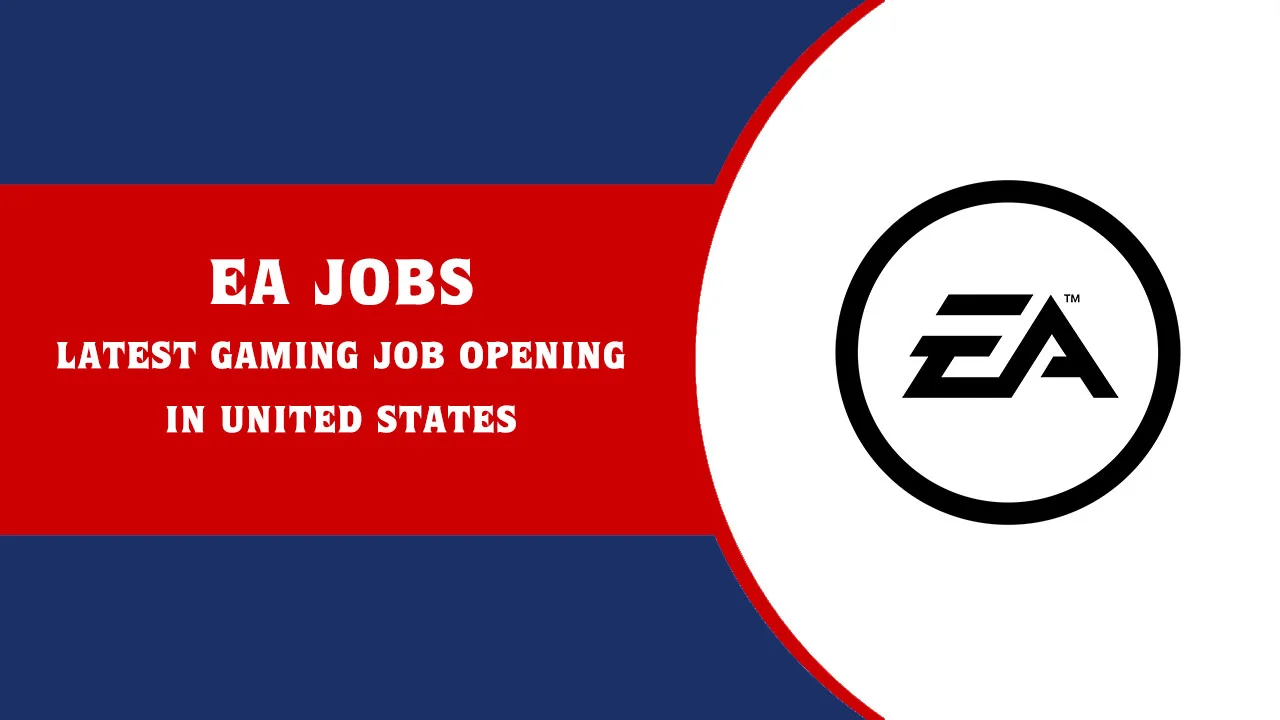 EA Jobs Openings
