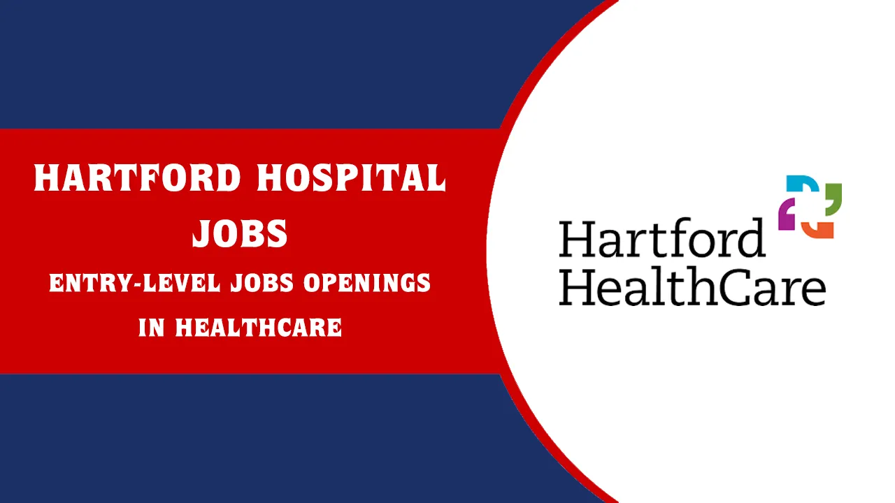 Hartford Hospital Jobs hartford hospital jobs for 17 year olds